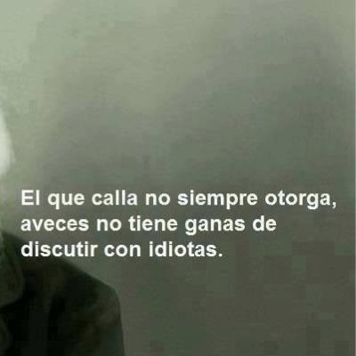 La estupidez es una enfermedad extraordinaria, no es el enfermo el que sufre por ella, sino los demás (Voltaire)