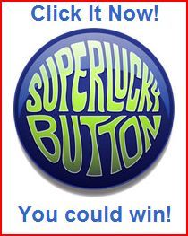 The Super Lucky Button is a FREE prize button!  Get up to 100 chances per day to win points redeemable for great prizes.  Wii's, PS3's, gift card & more!