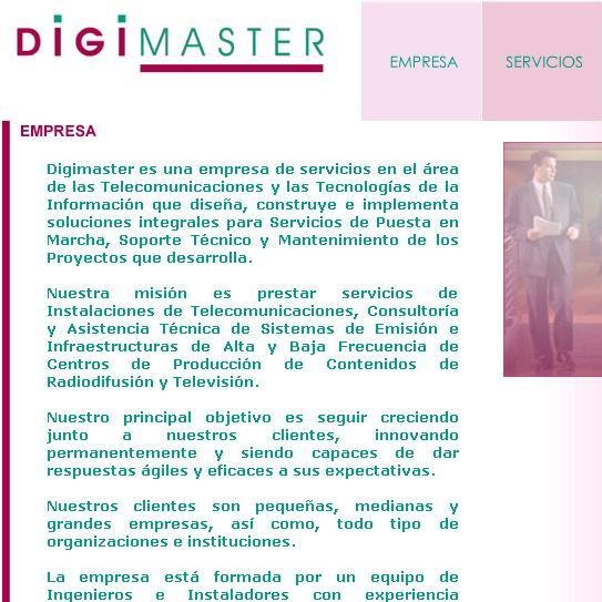 Digimaster es una empresa de servicios en el área de las Telecomunicaciones y las Tecnologías de la Información.