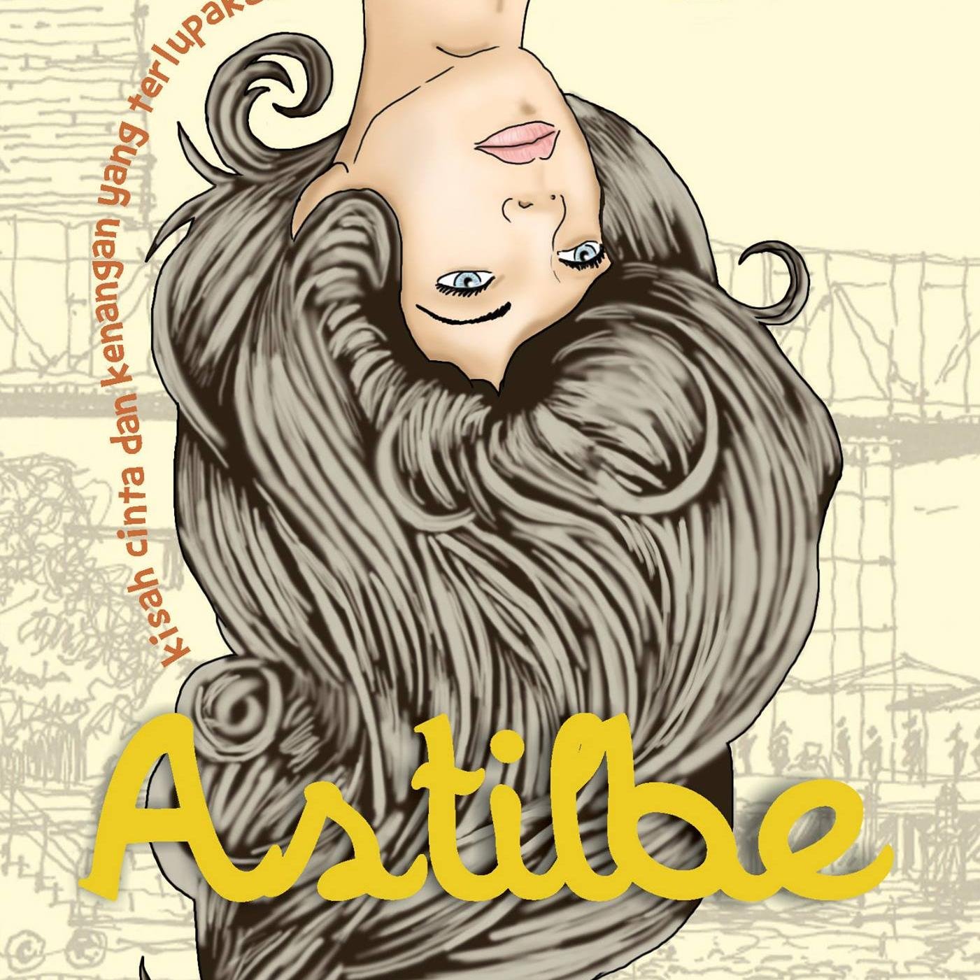 Astilbe (Kisah cinta dan kenangan yang terlupakan) penerbit De TEENS 38rb tersedia di toko buku terdekat atau pesan via Mbak Nita 081804374879 (disc 25%)