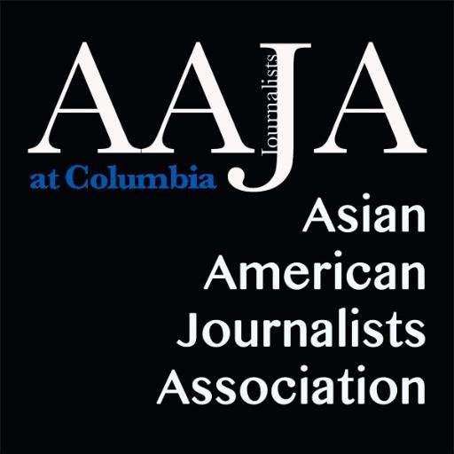 Asian American Journalists Association at Columbia Journalism School. Email us at AAJAatColumbia@gmail.com