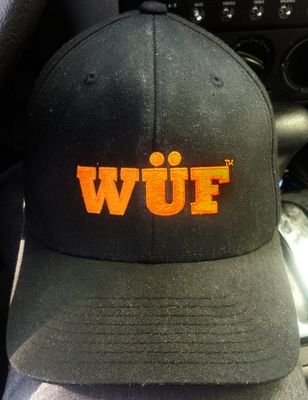 You had me at WÜF™