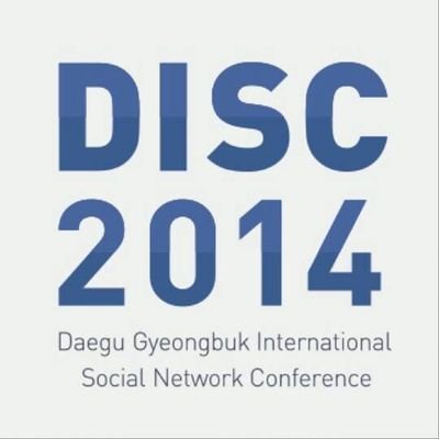 Asian Hub Conference on Triple Helix & Network Sciences:
DISC 2014 (Daegu Gyeongbuk(Gyeongju) International Social Network Conference)