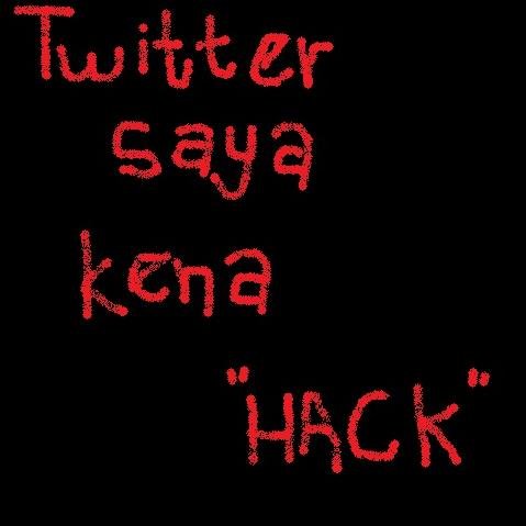 MAAF TWITTER SAYA KENA HACK ! SO, SAYA KENA TUKAR SEMUANYANYA DAN SAYA AKN BUAT ACCOUNT TWITTER YANG BARU. THANK YOU .