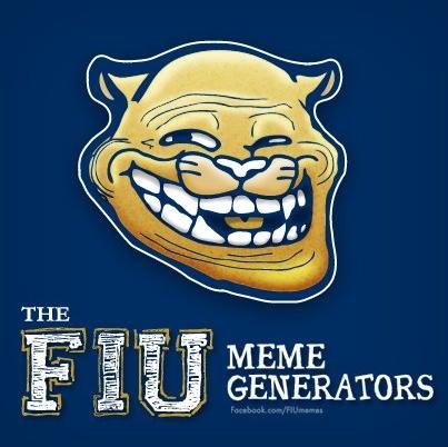 Our Mission is to ensure that each FIU game is properly trolled.