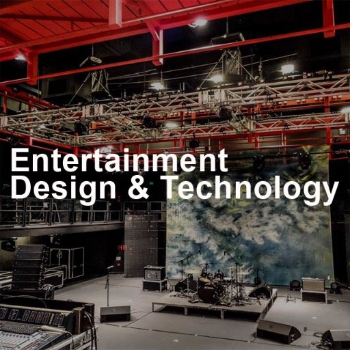 Entertainment Design & Technology: Lighting Design & Technology, Music Recording, Sound Design & Engineering, Technical Direction