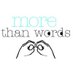 More than words (@morethanwordsc) Twitter profile photo More than words (@morethanwordsc) Twitter profile photo