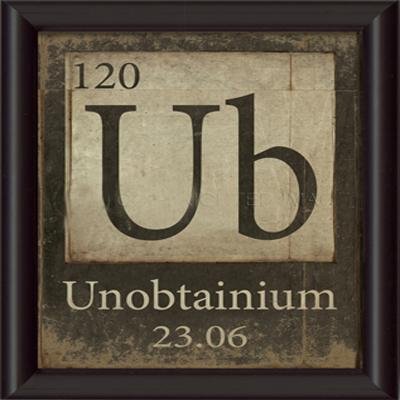 Just like me, #Unobtainium is extremely rare, costly and as impossible as you could imagine to get :)