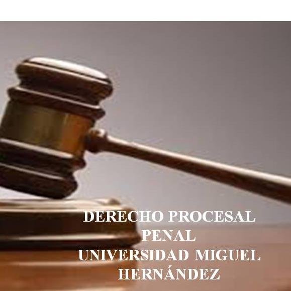 umh1433's profile picture. Espacio de información y reflexión para estudiantes de Derecho procesal penal de la Universidad Miguel Hernández de Elche y personas interesadas en la materia.
