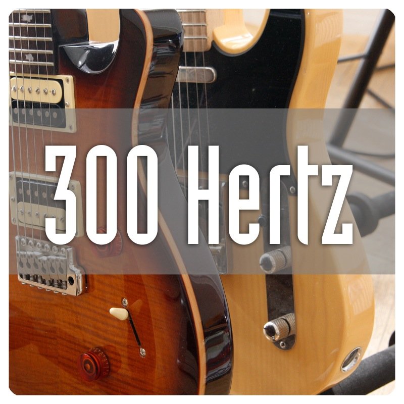 Dreihundert Hertz