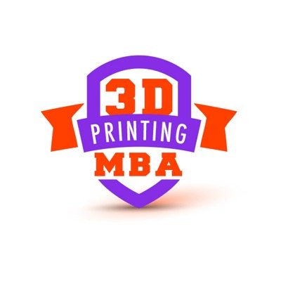 3D Printing MBA. The first online course endorsed by the Association of 3D Printing. You have an idea...do you have a business?