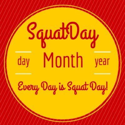 Instagram: @Squatday Send inquiries and submissions to SquatDay@gmail.com