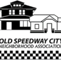 Old Speedway City Neighborhood Assoc Speedway IN historic district  Lynhurst & Main & Crawfordsville & W 10th. General Meetings are 1st Monday's   SUMC