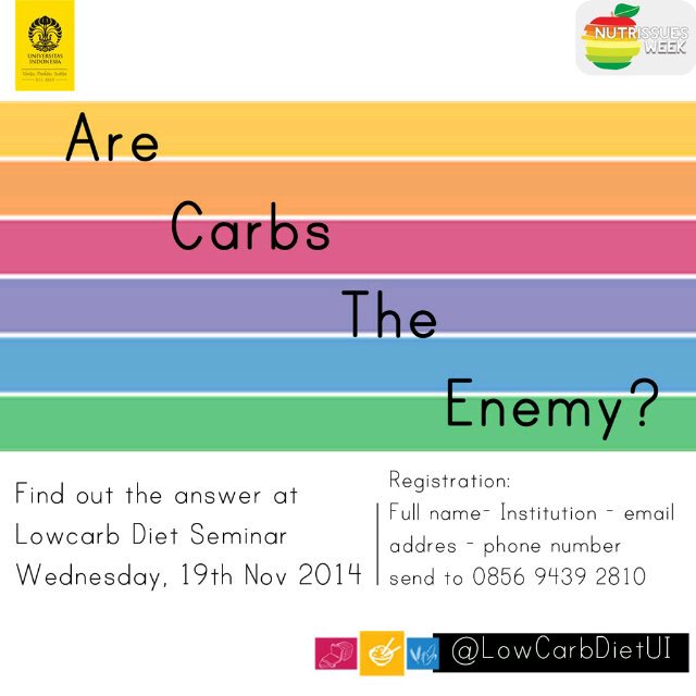 Seminar Gizi @LowCarbDietUI | Rabu, 19 Nov 2014, 13.00, RIK UI | HTM 25rb, CP 0856-9439-2410
