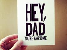 DAD...you are the best person in my life...