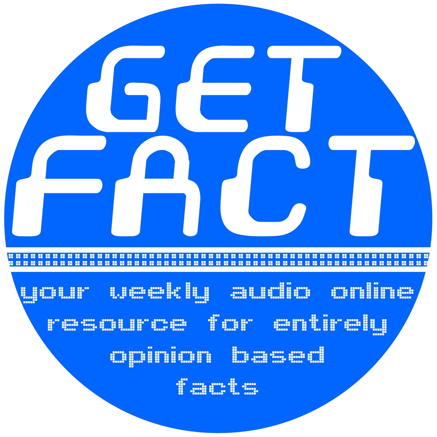 GetFact podcast-Trying to inject some humour into the world of facts.We guarantee to leave you with more questions than answers -@jonny_boxfile & @THEJamesCrook