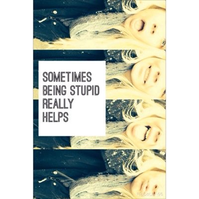 Imperfections are beauty, Madness is geuiness, And silly is better than boring