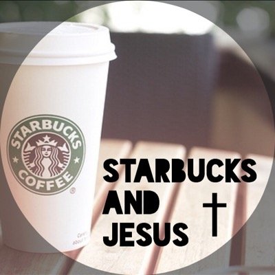 Insta: @StarbucksandJesus