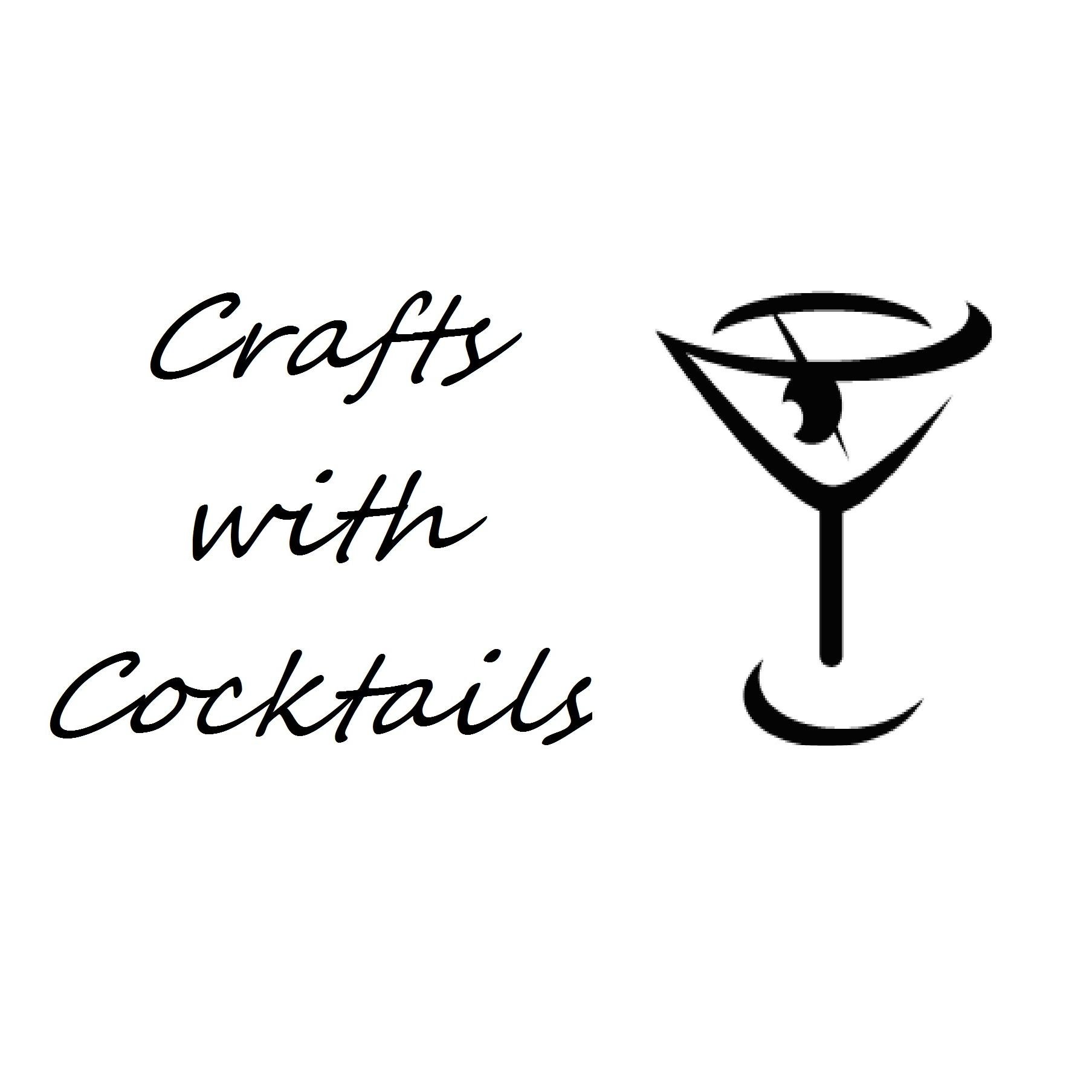 Crafts with Cocktail