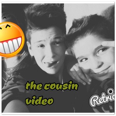 Nous feront des video sur YouTube notre nom: the cousin video