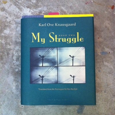 My Struggle - by Karl Ove Knausgaard