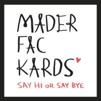 Las Maderfackards son tarjetas de felicitación al uso destinadas a satisfacer tu odio y tu sed de venganza, para desahogarte o para darle puerta a tu pareja.
