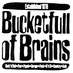 Bucketfull Of Brains (@bucketfull) Twitter profile photo