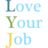 LYJ: Love Your Job