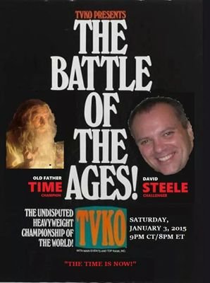 THE BATTLE OF THE AGES
SATURDAY, JANUARY 3RD, 2015    15 ROUNDS OF SHADOWBOXING    HEAVYWEIGHT CHAMPIONSHIP OF THE WORLD
“THE TIME IS NOW!”