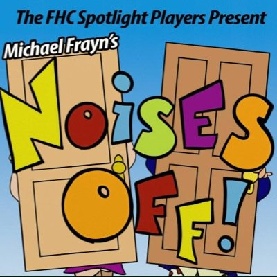 The Francis Howell Central Spotlight Players Present The Production Noises Off!
