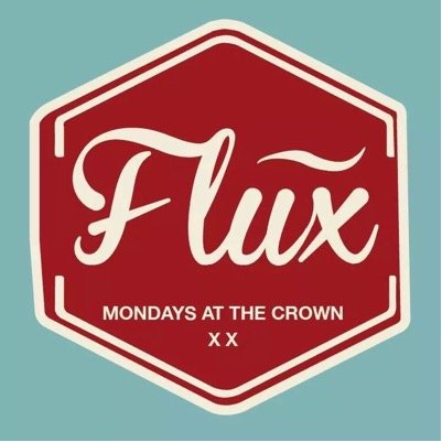 Lets Get Fluxed is the one and only place to be every Monday @ The Crown From 9PM until 2.30AM Chart Hits along with £1.50 Drinks & £1 Shots!