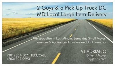 2 Guys & a Pick Up Truck Local Large Item Delivery, Small Move, Furniture & Appliances Transfers and RemovalThx let me know if you need large item transfers
 h
