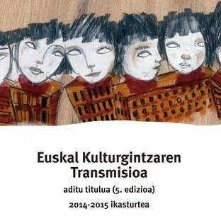 Euskal Kulturgintzaren Transmisioa aditu titulua - Mondragon Unibertsitatea - Huhezi fakultatea