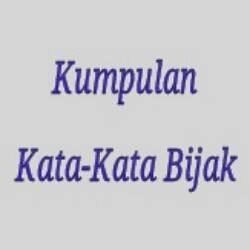 Kumpulan kata bijak,inspirasi,dan motivasi. Semangat persahabatan.  Gabung juga di Facebook fanspage kami. Semoga bermanfaat.