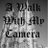 AWalkWithMyCamera