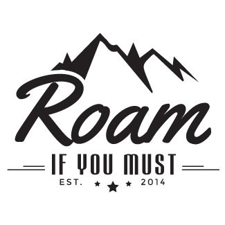 Roam If You Must