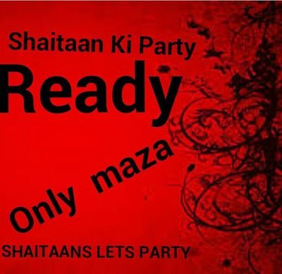 SHAITAAN AADEEZ WE WILL TEAM UP AND DO MASTI HOPE MY AADEEZ FRIENDS DO ENJOY GOD BLESS YOU ♥