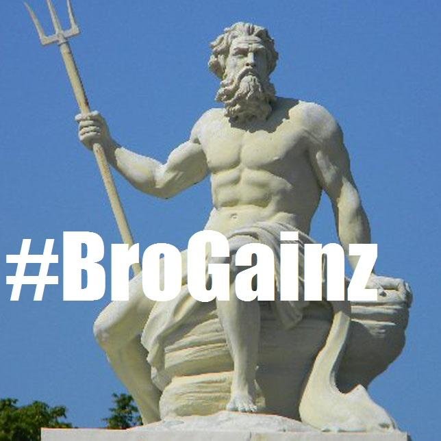 #BroGainz it's a fuckin lifestyle