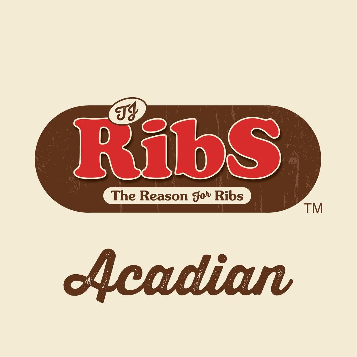 TJ Ribs- Acadian