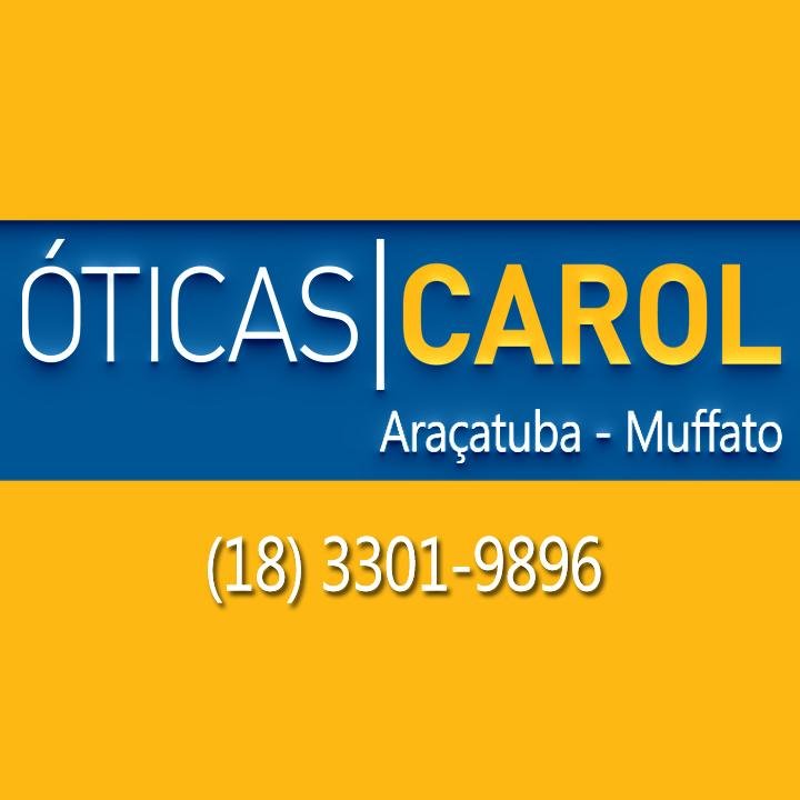 ÓTICAS CAROL ARAÇATUBA - MUFFATO
