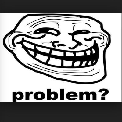 Laugh at our trolling