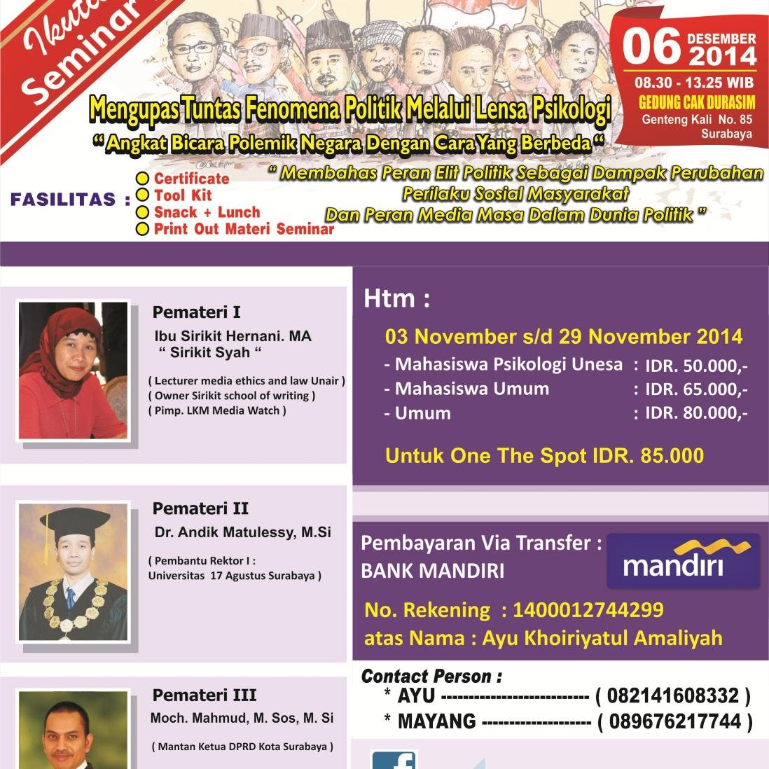 Seminar Nasional Psikologi Unesa 2014. Mengupas Tuntas Fenomena Politik Melalui Lensa Psikologi : Angkat Bicara Polemik Negara dengan Cara yang Berbeda. ^_^
