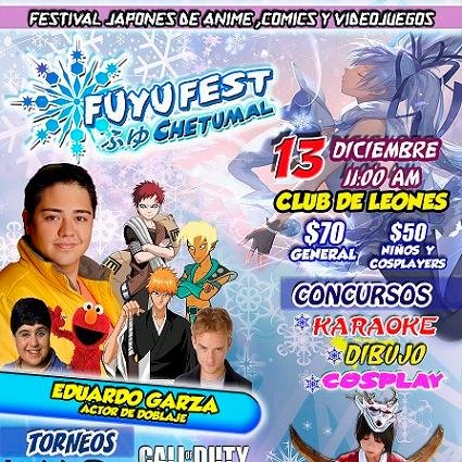 FUYU FEST Festival Japones de inviertno  habra:  anime, videojuegos y comics,13 de Diciembre del 2014. A partir de las 11am Lugar: Club de Leones, Chetumal