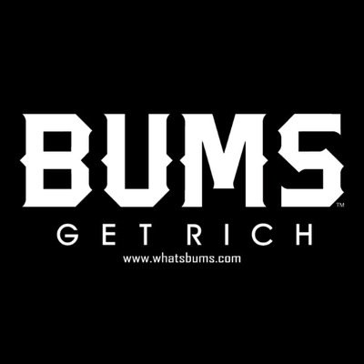 Were all #BUMS to what drives us. Wear your ambition! #GetRich