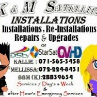 K&M SATELLITE INSTALLATIONS FOR ALL DSTV,TOP TV,OVHD,STAR SAT,REPAIRS,UPGRADES,EXSTRA VIEW INSTALLATIONS,SEROUND SOUND,TV MOUNTS,AND MANY MANY MORE CALL NOW!!!!