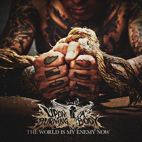 Pre-order 'The World Is My Enemy Now' at http://t.co/rTiRmyRXWf !! Instagram-@uponaburningbodyofficial @dannyuabb Vine-Upon A Burning Body