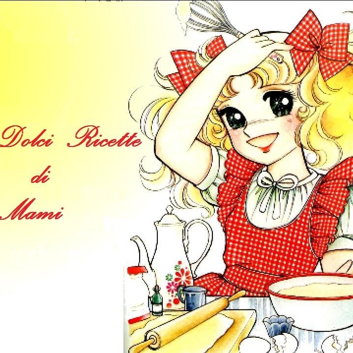 Le Ricette Di Mami ~