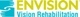 Envision Vision Rehabilitation Center is a low vision clinic, providing resources, education and research for people of all ages who are blind or low vision