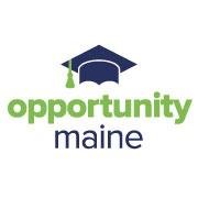Opportunity Maine is a non-profit, non-partisan organization working to expand educational opportunity and upgrade the skills of Maine’s workforce.