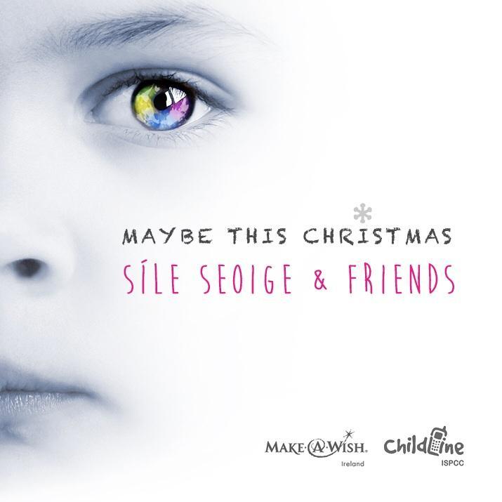MaybeThisXmas's profile picture. Charity Single in aid of @MakeAWish_ie & @ISPCCChildline performed by @SileSeoige & friends. Available NOW on iTunes - http://t.co/Vfm9h2IqRw